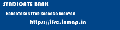 SYNDICATE BANK  KARNATAKA UTTAR KANNADA BANAVASI   ifsc code